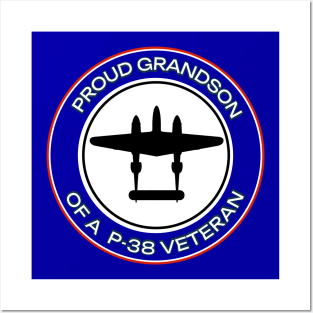 Proud Grandson of a P-38 Veteran Posters and Art